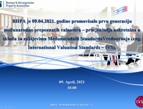 BHPA je 09.04.2021. godine promovisalo prvu generaciju međunarodno prepoznatih valuatora – procjenitelja nekretnina u skladu sa zahtjevima Međunarodnih Standarda Vrednovanja (eng. International Valuation Standards – IVS)